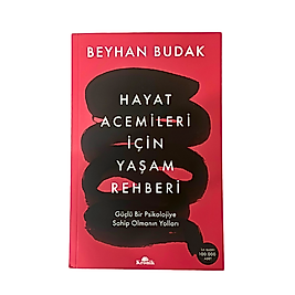 HAYAT ACEMİLERİ İÇİN YAŞAM REHBERİ-BEYHAN BUDAK
