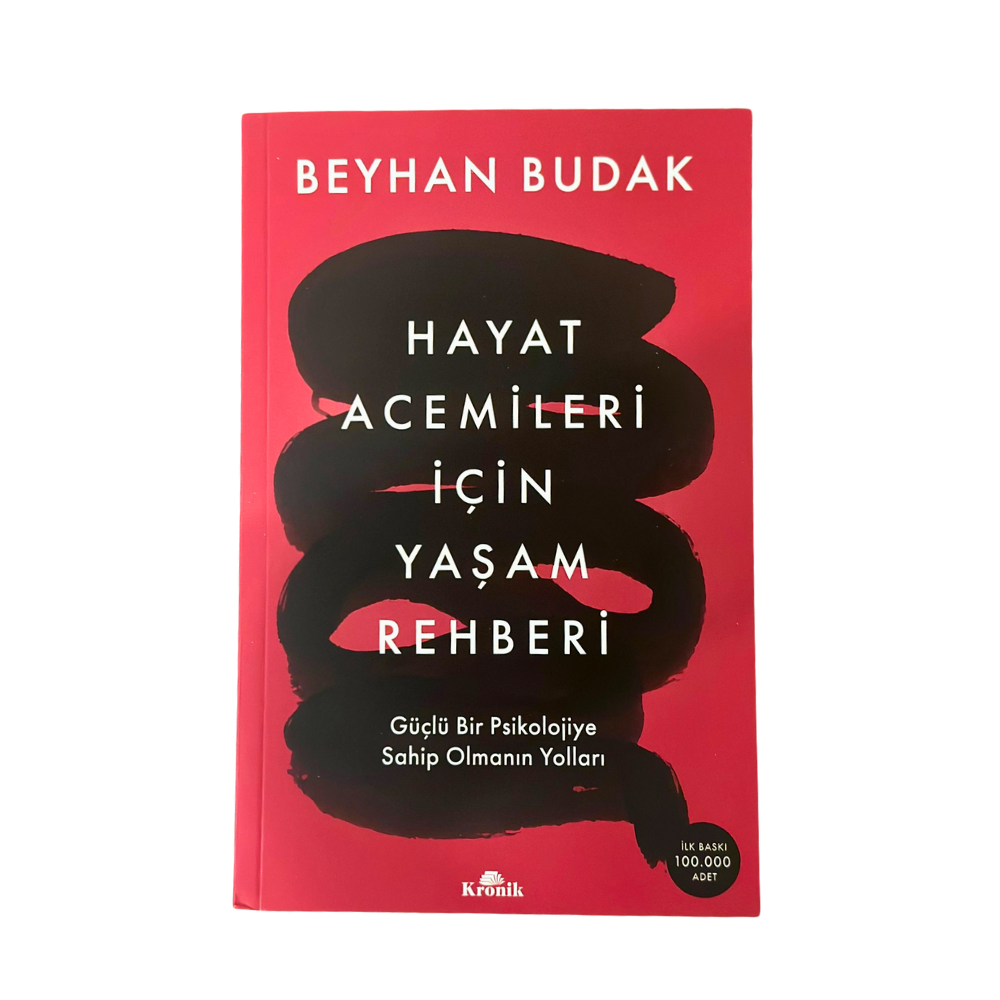 HAYAT ACEMİLERİ İÇİN YAŞAM REHBERİ-BEYHAN BUDAK